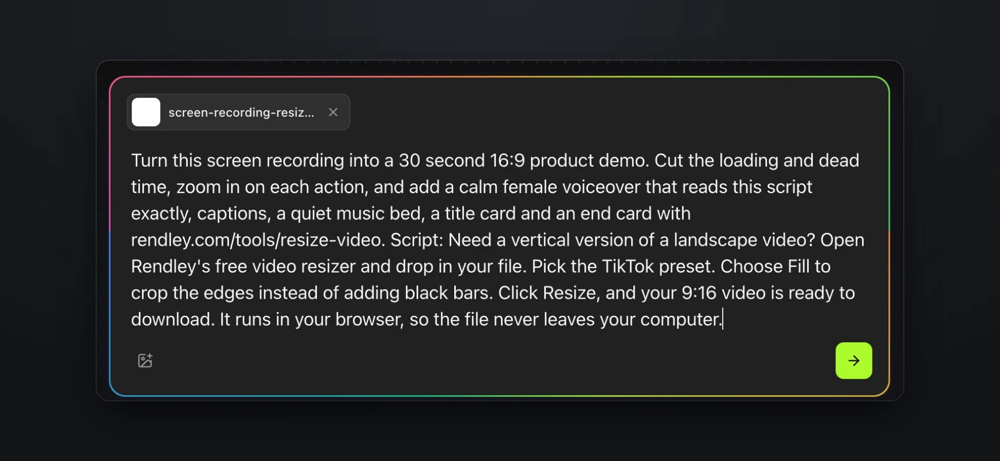 The Create page in Rendley with the screen recording attached and the product demo brief, including the script, in the prompt